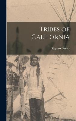 Tribes of California - Powers, Stephen