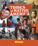 Tribes of Native America: Kiowa - Ryan, Marla Felkins