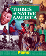 Tribes of Native America: Pomo - Ryan, Marla Felkins, and Schmittroth, Linda