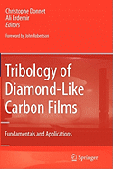 Tribology of Diamond-like Carbon Films: Fundamentals and Applications