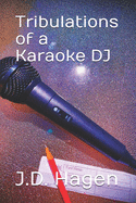 Tribulations of a Karaoke DJ