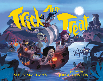 Trick Arrr Treat: A Pirate Halloween - Kimmelman, Leslie