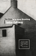 Trick Is to Keep Breathing - Galloway, Janice