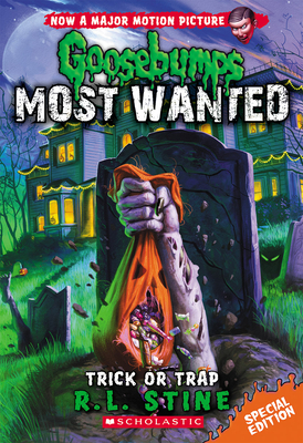 Trick or Trap (Goosebumps Most Wanted: Special Edition #3): Volume 3 - Stine, R L