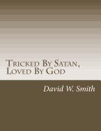 Tricked by Satan, Loved by God: 365 Daily Devotions for Those Incarcerated