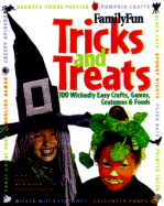 Tricks and Treats: 100 Wickedly Easy Crafts, Games, Costumes, and Foods - Cook, Deanna F