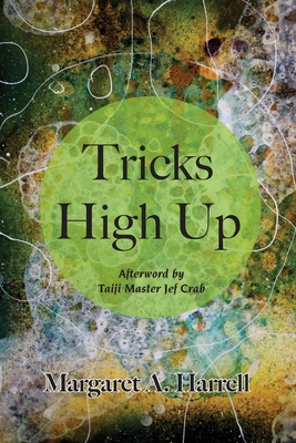 Tricks High Up: Afterword by Jef Crab - Harrell, Margaret, and Crab, Jef (Afterword by)