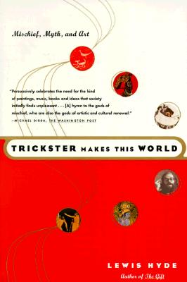 Trickster Makes This World - Hyde, Lewis