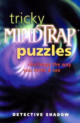 Tricky Mindtrap Puzzles: Challenge the Way You Think & See - Shadow, Detective