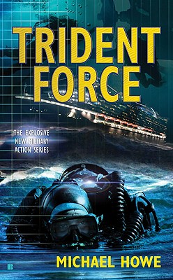 Trident Force - Howe, Michael