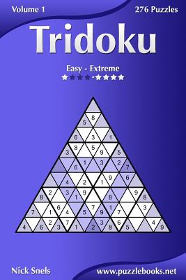 Tridoku - Easy to Extreme - Volume 1 - 276 Puzzles - Snels, Nick