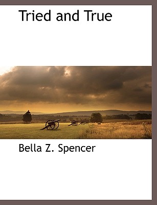 Tried and true - Spencer, Bella Zilfa, Mrs
