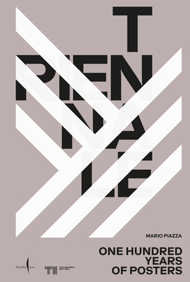 Triennale: One Hundred Years of Posters - Piazza, Mario (Editor)