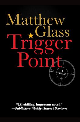 Trigger Point - Glass, Matthew