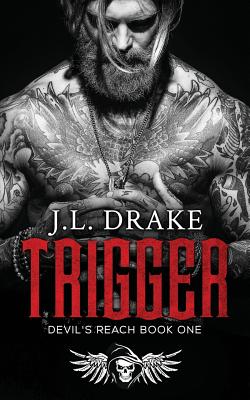 Trigger - Drake, J L