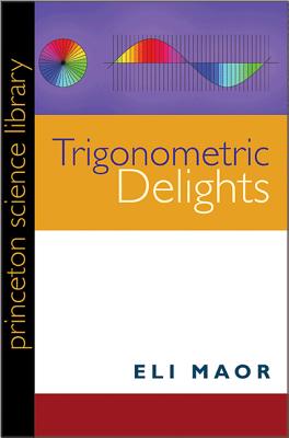 Trigonometric Delights - Maor, Eli