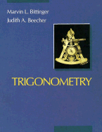 Trigonometry - Bittinger, Marvin L, and Beecher, Judith A