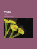 Trilby; A Novel