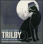 Trilby - The Rick Holland-Evan Dobbins Little Big Band