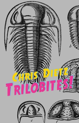 Trilobites! - Dietz, Chris