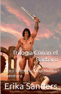 Triloga Conan el Brbaro Libro Primero: Una Nueva Aventura