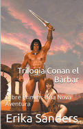 Trilogia Conan el Brbar Llibre Primer: Una Nova Aventura