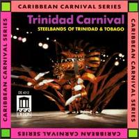 Trinidad Carnival: Steelbands of Trinidad & Tobago - Various Artists