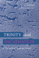 Trinity and Incarnation: The Faith of the Early Church