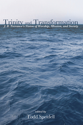 Trinity and Transformation - Speidell, Todd (Editor)