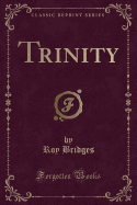 Trinity (Classic Reprint)