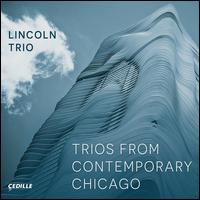 Trios from Contemporary Chicago - Lincoln Trio