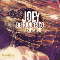 Trip Mode - Joey DeFrancesco