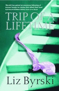 Trip of a Lifetime - Byrski, Liz