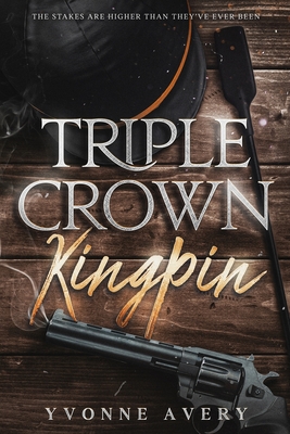 Triple Crown Kingpin - Avery, Yvonne