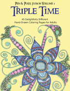 Triple Time: 45 Delightfully Different Coloring Pages for Adults