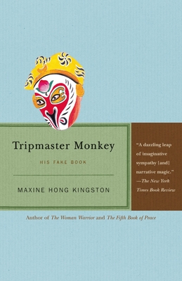 Tripmaster Monkey: His Fake Book - Kingston, Maxine Hong