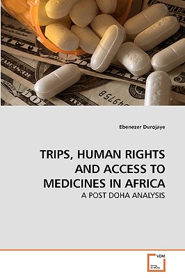 Trips, Human Rights and Access to Medicines in Africa - Durojaye, Ebenezer