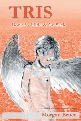 Tris 3 - Hide & Go Seek - Bruce, Morgan