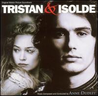 Tristan & Isolde [Original Motion Picture Soundtrack] - Anne Dudley