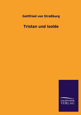 Tristan Und Isolde - Strassburg, Gottfried Von