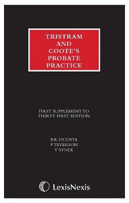 Tristram and Coote's Probate Practice 31st edition Supplement - D'Costa, Roland, and Teverson, Paul, and Synak, Terry