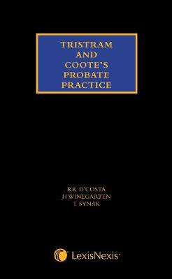 Tristram and Coote's Probate Practice: Fourth Supplement to the 30th edition - Winegarten, Jonathan, and D'Costa, Roland, and Synak, Terry