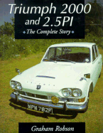 Triumph 2000 and 2.5pi: The Complete Story