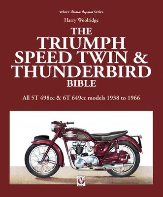 Triumph Speed Twin & Thunderbird Bible - Woolridge, Harry