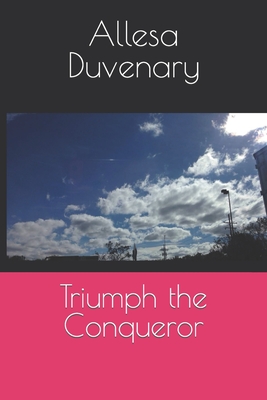 Triumph the Conqueror - Duvenary, Allesa