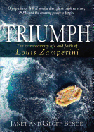 Triumph: The Extraordinary Life of Louis Zamperini