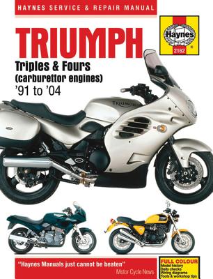 Triumph Triples & Fours (91-04): 91-04 - Haynes Publishing