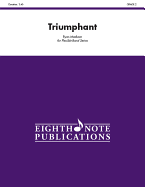 Triumphant: Conductor Score & Parts