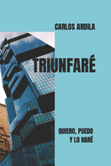 Triunfar, Quiero, Puedo Y Lo Har