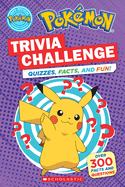 Trivia Challenge (Pokmon): Quizzes, Facts, and Fun!